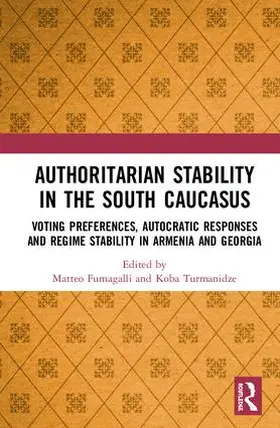 Fumagalli / Turmanidze |  Authoritarian Stability in the South Caucasus | Buch |  Sack Fachmedien