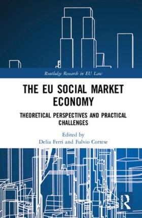 Ferri / Cortese | The EU Social Market Economy and the Law | Buch | 978-1-138-47848-0 | sack.de