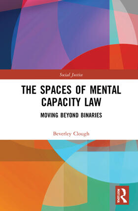Clough | The Spaces of Mental Capacity Law | Buch | 978-1-138-47869-5 | sack.de