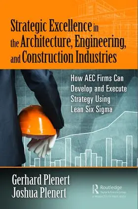 Plenert | Strategic Excellence in the Architecture, Engineering, and Construction Industries | Buch | 978-1-138-47885-5 | sack.de
