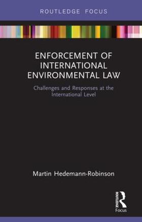 Hedemann-Robinson | Enforcement of International Environmental Law | Buch | 978-1-138-47910-4 | sack.de