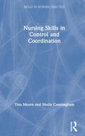 Moore / Cunningham |  Nursing Skills in Control and Coordination | Buch |  Sack Fachmedien