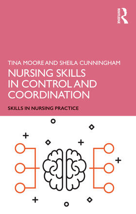 Moore / Cunningham | Nursing Skills in Control and Coordination | Buch | 978-1-138-47937-1 | sack.de