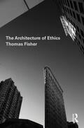 Fisher |  The Architecture of Ethics | Buch |  Sack Fachmedien