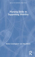 Cunningham / Moore |  Nursing Skills in Supporting Mobility | Buch |  Sack Fachmedien