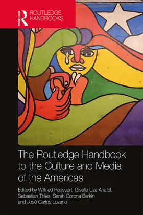 Raussert / Anatol / Thies |  The Routledge Handbook to the Culture and Media of the Americas | Buch |  Sack Fachmedien