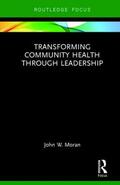 Moran |  Transforming Community Health through Leadership | Buch |  Sack Fachmedien