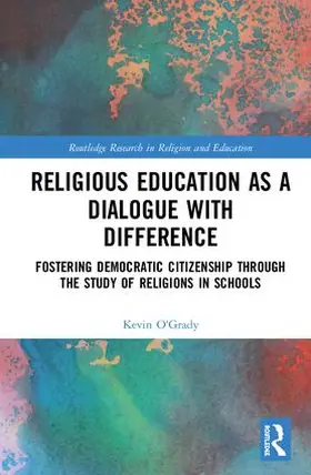 O'Grady |  Religious Education as a Dialogue with Difference | Buch |  Sack Fachmedien