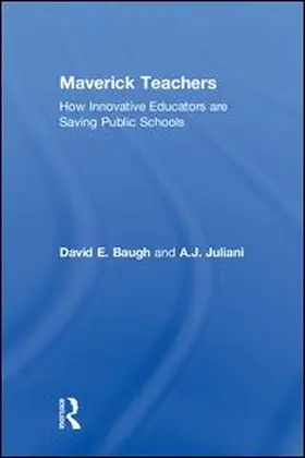 Baugh / Juliani |  Maverick Teachers | Buch |  Sack Fachmedien