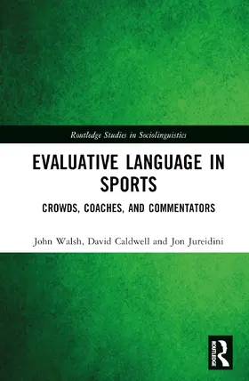 Walsh / Caldwell / Jureidini | Evaluative Language in Sports | Buch | 978-1-138-48109-1 | sack.de