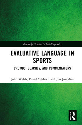 Caldwell / Walsh / Jureidini | Evaluative Language in Sports | Buch | 978-1-138-48109-1 | sack.de