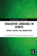 Caldwell / Walsh / Jureidini |  Evaluative Language in Sports | Buch |  Sack Fachmedien