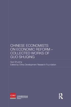 Shuqing | Chinese Economists on Economic Reform - Collected Works of Guo Shuqing | Buch | 978-1-138-48138-1 | sack.de