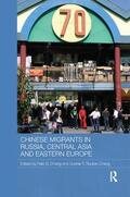 Chang / Rucker-Chang |  Chinese Migrants in Russia, Central Asia and Eastern Europe | Buch |  Sack Fachmedien