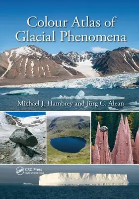 Hambrey / Alean | Colour Atlas of Glacial Phenomena | Buch | 978-1-138-48160-2 | www.sack.de