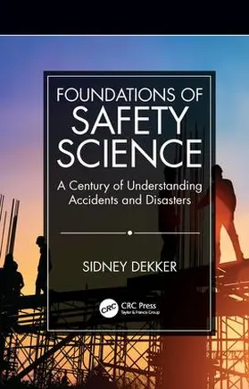 Dekker | Foundations of Safety Science | Buch | 978-1-138-48178-7 | www.sack.de