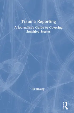 Healey |  Trauma Reporting | Buch |  Sack Fachmedien