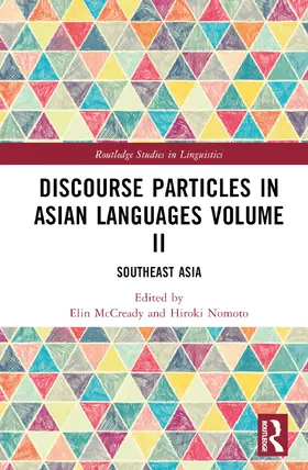 Nomoto / McCready |  Discourse Particles in Asian Languages Volume II | Buch |  Sack Fachmedien