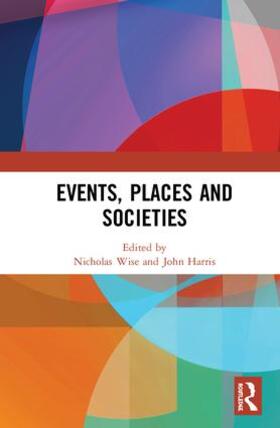 Wise / Harris |  Events, Places and Societies | Buch |  Sack Fachmedien