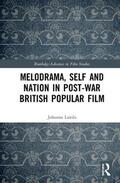 Laitila |  Melodrama, Self and Nation in Post-War British Popular Film | Buch |  Sack Fachmedien
