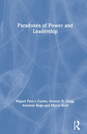 Cunha / Clegg / Rego |  Paradoxes of Power and Leadership | Buch |  Sack Fachmedien