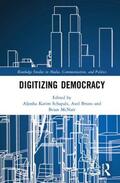 Bruns / McNair / Schapals |  Digitizing Democracy | Buch |  Sack Fachmedien