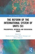 de Courtenay / Darrigol / Schlaudt |  The Reform of the International System of Units (SI) | Buch |  Sack Fachmedien