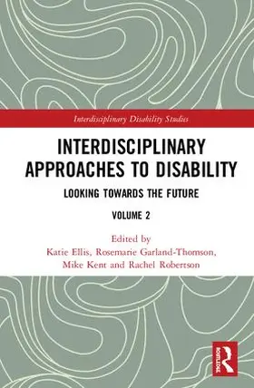 Ellis / Garland-Thomson / Kent |  Interdisciplinary Approaches to Disability | Buch |  Sack Fachmedien