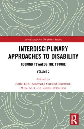 Ellis / Garland-Thomson / Kent | Interdisciplinary Approaches to Disability | Buch | 978-1-138-48401-6 | sack.de