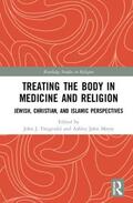 Fitzgerald / Moyse |  Treating the Body in Medicine and Religion | Buch |  Sack Fachmedien