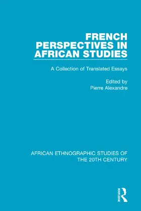 Alexandre | French Perspectives in African Studies | Buch | 978-1-138-48516-7 | www.sack.de