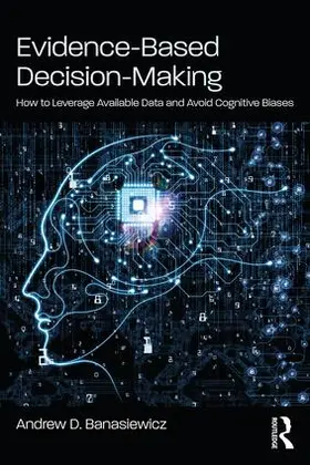 Banasiewicz | Evidence-Based Decision-Making | Buch | 978-1-138-48529-7 | www.sack.de