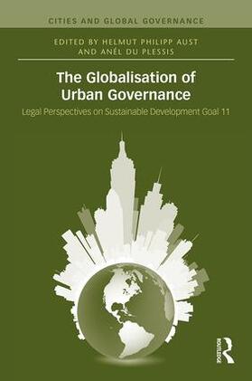 Aust / du Plessis | The Globalisation of Urban Governance | Buch | sack.de