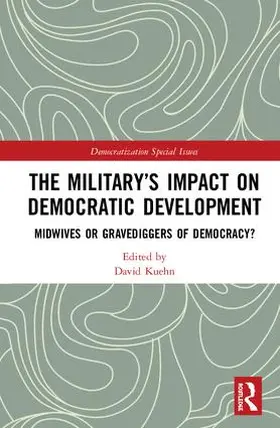 Kuehn |  The Military's Impact on Democratic Development | Buch |  Sack Fachmedien