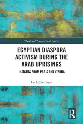 Müller-Funk |  Egyptian Diaspora Activism During the Arab Uprisings | Buch |  Sack Fachmedien