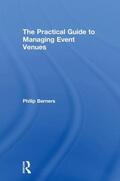 Berners |  The Practical Guide to Managing Event Venues | Buch |  Sack Fachmedien