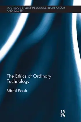 Puech |  The Ethics of Ordinary Technology | Buch |  Sack Fachmedien