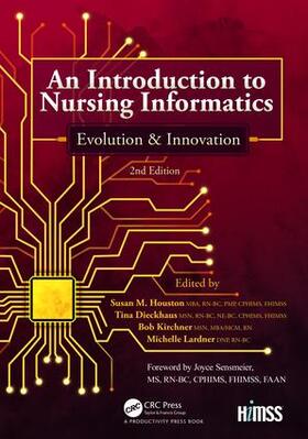 Houston / Dieckhaus / Kircher |  An Introduction to Nursing Informatics, Evolution, and Innovation, 2nd Edition | Buch |  Sack Fachmedien