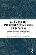 Beckershoff / Schubert |  Assessing the Presidency of Ma Ying-jiu in Taiwan | Buch |  Sack Fachmedien