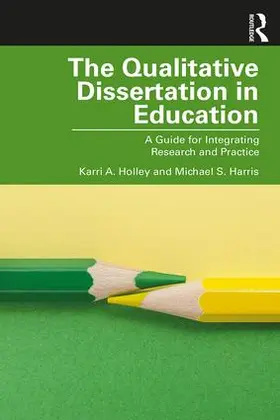 Holley / Harris |  The Qualitative Dissertation in Education | Buch |  Sack Fachmedien