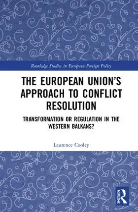 Cooley |  The European Union's Approach to Conflict Resolution | Buch |  Sack Fachmedien