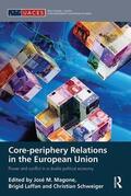Magone / Laffan / Schweiger |  Core-periphery Relations in the European Union | Buch |  Sack Fachmedien