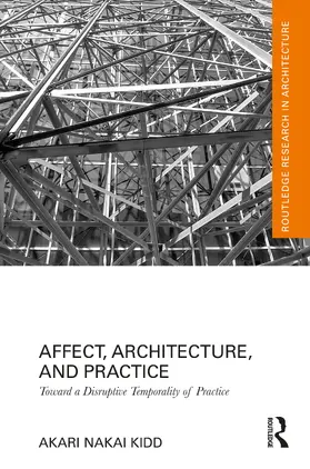 Nakai Kidd |  Affect, Architecture, and Practice | Buch |  Sack Fachmedien