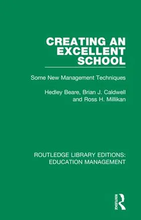Beare / Caldwell / Millikan |  Creating an Excellent School | Buch |  Sack Fachmedien