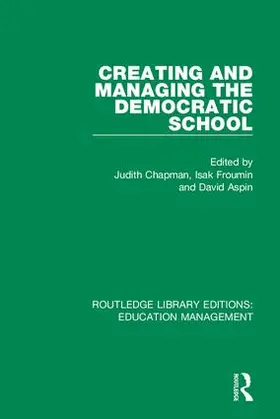 Chapman / Froumin / Aspin |  Creating and Managing the Democratic School | Buch |  Sack Fachmedien