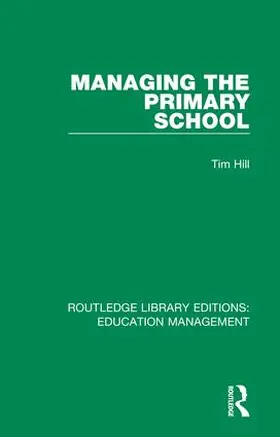 Hill |  Managing the Primary School | Buch |  Sack Fachmedien