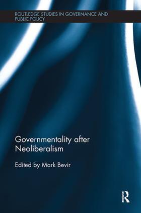 Bevir | Governmentality after Neoliberalism | Buch | 978-1-138-48821-2 | sack.de