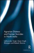 Singh / Bhangoo / Sharma |  Agrarian Distress and Farmer Suicides in North India | Buch |  Sack Fachmedien