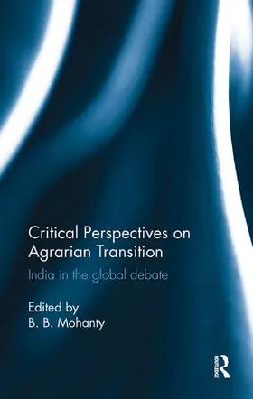 Mohanty | Critical Perspectives on Agrarian Transition | Buch | 978-1-138-48831-1 | sack.de