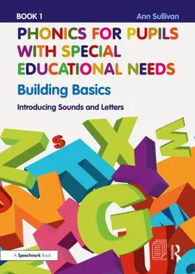 Sullivan |  Phonics for Pupils with Special Educational Needs Book 1: Building Basics | Buch |  Sack Fachmedien